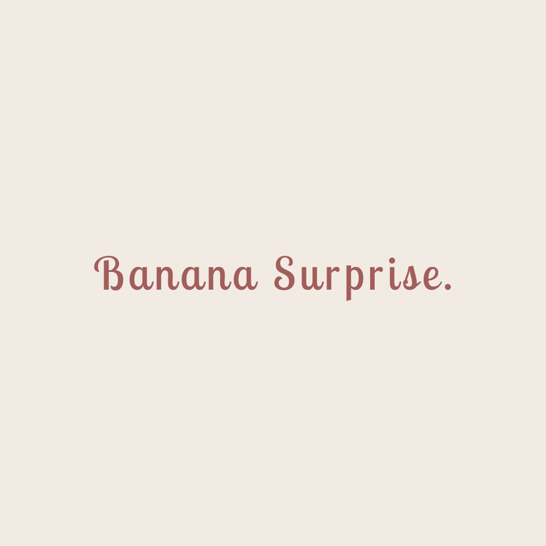 Banana Surprise
